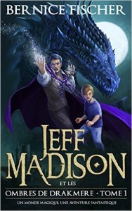 Jeff Madison et les ombres de Drakmere